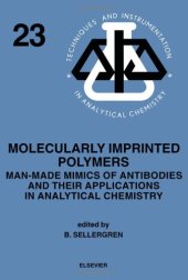 book Molecularly Imprinted Polymers: Man-made Mimics of Antibodies and their Applications in Analytical Chemistry