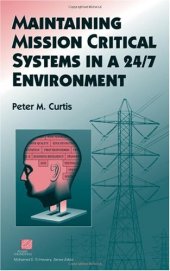 book Maintaining Mission Critical Systems in a 24/7 Environment