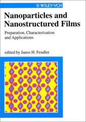 book Nanoparticles and Nanostructured Films: Preparation, Characterization and Applications