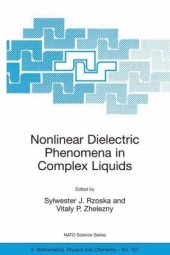 book Nonlinear Dielectric Phenomena in Complex Liquids 