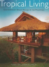 book Tropical Living  Contemporary Dream Houses in the Philippines