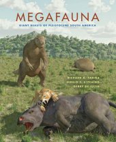 book Megafauna : Giant Beasts of Pleistocene South America