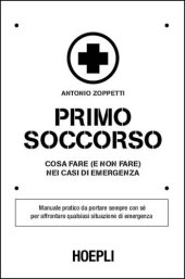 book Primo Soccorso: Cosa fare (e non fare) nei casi di emergenza