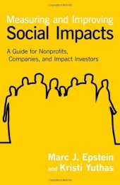 book Measuring and Improving Social Impacts: A Guide for Nonprofits, Companies, and Impact Investors