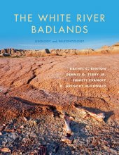 book The White River Badlands: Geology and Paleontology