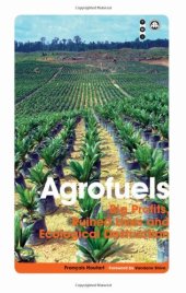 book Agrofuels: Big Profits, Ruined Lives and Ecological Destruction