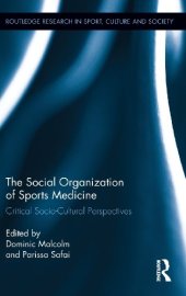 book The Social Organization of Sports Medicine: Critical Socio-Cultural Perspectives