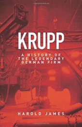 book Krupp: A History of the Legendary German Firm