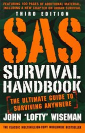 book SAS Survival Handbook, Third Edition: The Ultimate Guide to Surviving Anywhere