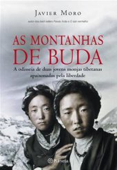 book As Montanhas de Buda: A odisseia de duas jovens monjas tibetanas apaixonadas pela liberdade