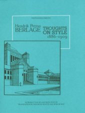 book Hendrik Petrus Berlage  Thoughts on Style, 1886–1909