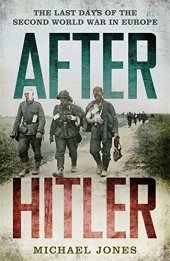 book After Hitler: The Last Days of the Second World War in Europe