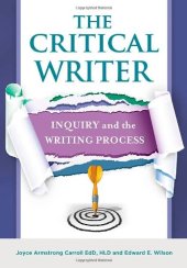 book The Critical Writer: Inquiry and the Writing Process