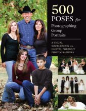 book 500 Poses for Photographing Group Portraits: A Visual Sourcebook for Digital Portrait Photographers