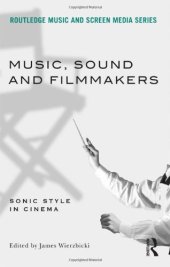 book Music, Sound and Filmmakers: Sonic Style in Cinema