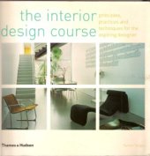 book The Interior Design Course - Principles, Practices and Techniques for the Aspiring Designer