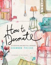 book How to Decorate  An Inspiring and Practical Handbook