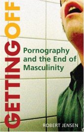 book Getting Off: Pornography and the End of Masculinity