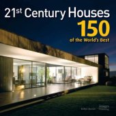 book 21st Century Houses  150 of the World&#039;s Best