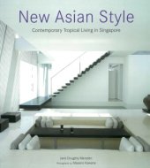 book New Asian Style  Contemporary Tropical Living in Singapore