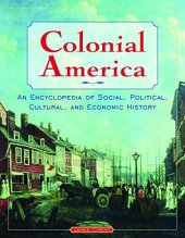 book Colonial America: An Encyclopedia of Social, Political, Cultural, and Economic History