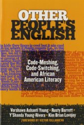 book Other People's English: Code-Meshing, Code-Switching, and African American Literacy