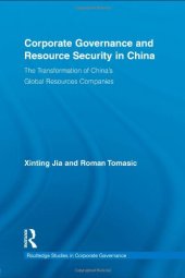 book Corporate Governance and Resource Security in China: The Transformation of China's Global Resources Companies