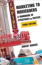 book Marketing to Moviegoers: A Handbook of Strategies and Tactics, Third Edition