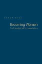 book Becoming Women: The Embodied Self in Image Culture