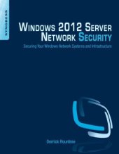 book Windows 2012 Server Network Security  Securing Your Windows Network Systems and Infrastructure