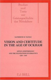 book Vision and Certitude in the Age of Ockham: Optics, Epistemology and the Foundation of Semantics 1250-1345