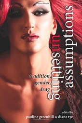 book Unsettling Assumptions: Tradition, Gender, Drag