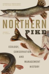 book Northern Pike : Ecology, Conservation, and Management History