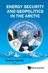 book Energy Security and Geopolitics in the Arctic : Challenges and Opportunities in the 21st Century