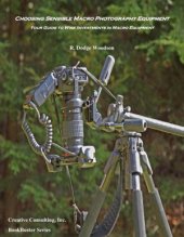 book Choosing Sensible Macro Photography Equipment  Your Guide to Wise Investments in Macro Equipment