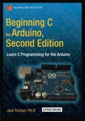 book Beginning C for Arduino, Second Edition: Learn C Programming for the Arduino