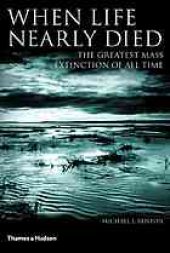 book When life nearly died : the greatest mass extinction of all time