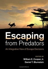 book Escaping From Predators: An Integrative View of Escape Decisions