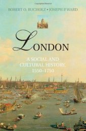 book London: A Social and Cultural History, 1550-1750