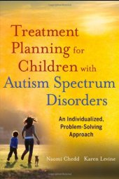 book Treatment Planning for Children with Autism Spectrum Disorders: An Individualized, Problem-Solving Approach