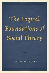 book The Logical Foundations of Social Theory