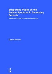 book Supporting Pupils on the Autism Spectrum in Secondary Schools: A Practical Guide for Teaching Assistants