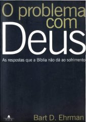 book O Problema com Deus - As Respostas que a Bíblia não dá ao sofrimento