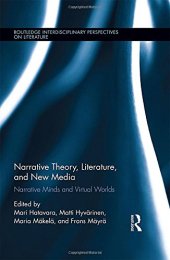 book Narrative Theory, Literature, and New Media: Narrative Minds and Virtual Worlds