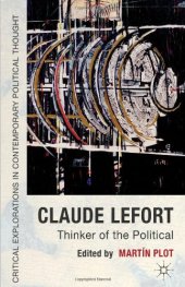 book Claude Lefort: Thinker of the Political