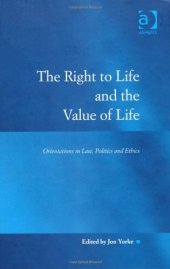 book The Right to Life and the Value of Life