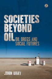 book Societies beyond Oil : Oil Dregs and Social Futures