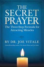 book The Secret Prayer: The Three-Step Formula for Attracting Miracles