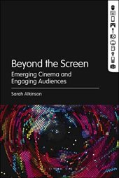 book Beyond the Screen: Emerging Cinema and Engaging Audiences