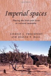 book Imperial Spaces: Placing the Irish and Scots in Colonial Australia